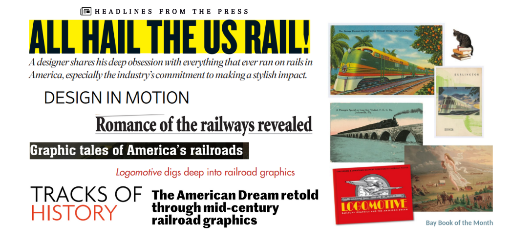 A collage of positive reviews of Logomotive are displayed on a white background. Here is what the papers say about the book: ‘All Hail the US Rail!’ declares Strong Words magazine, The Wall Street Journal calls Logomotive ‘Design in Motion’ and The Book Department with Dr Alyson Hitch names Logomotive Bay Book of the Month displaying the bold red cover of Logomotive and several of Ian Logan’s railway ephemera.