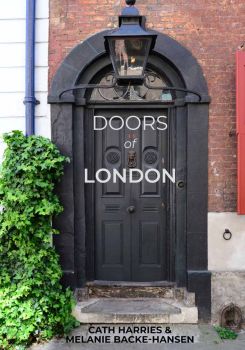 The front cover of ‘Doors of London’ features Denis Severs’ house in Spitalfields with the book title printed in white on the black front door.