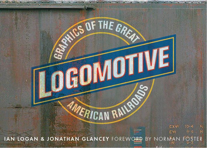 The title Logomotive is incorporated in a ball-and-bar motif superimposed on a rusty Rock Island Lines boxcar, with the bar painted blue.