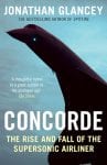 On the cover of Concorde the supersonic airliner appears in silhouette against an azure sea, its famous nose cone in droop position. 