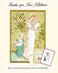 In this graphic advertising gifts for new mothers, a mother with two young children walks in the garden beside a floral trellis and two baby books are displayed alongside a New Baby Card with the legend Kate Greenaway Book and Card Bundles. 
