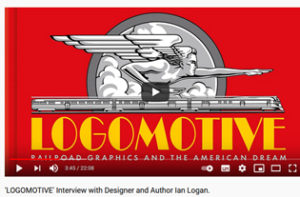 In this screenshot of a YouTube video posted by We Are Railfans, an interview with the designer and author Ian Logan has his book Logomotive as the cover image.